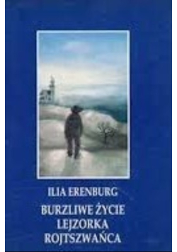 Burzliwe życie Lejzorka Rojtszwańca