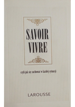 Savoir vivre czyli jak zachować się w każdej sytuacji
