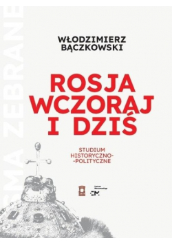 Rosja wczoraj i dziś