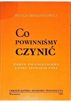 Co powinniśmy czynić