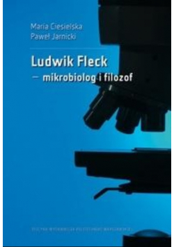 Ludwik Fleck mikrobiolog i filozof