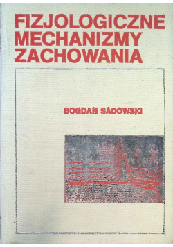 Fizjologia mechanizmy zachowania