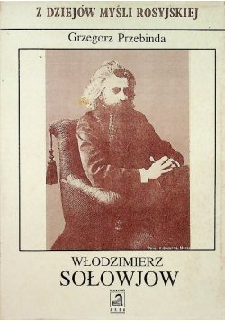 Z dziejów myśli Rosyjskiej Włodzimierz Sołowjow