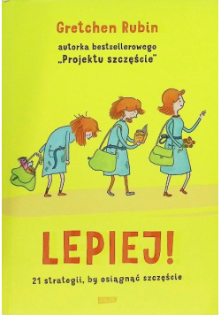 Lepiej 21 strategii, by osiągnąć szczęście