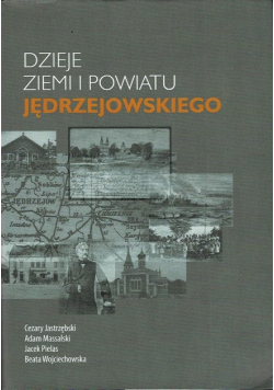 Dzieje ziemi i powiatu jędrzejowskiego