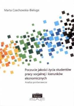 Poczucie jakości życia studentów pracy socjalnej i kierunków ekonomicznych
