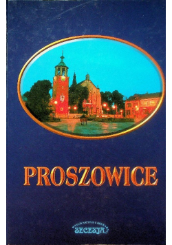 Proszowice Zarys dziejów do 1939 roku