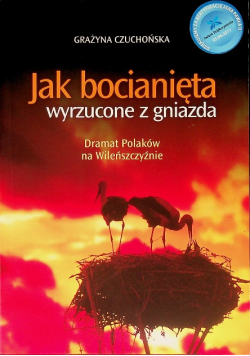 Jak bocianięta wyrzucone z gniazda
