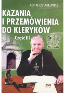 Kazania i przemówienia do kleryków Część III