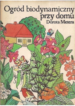 Ogród biodynamiczny przy domu