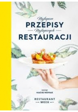 Najlepsze przepisy najlepszych restauracji