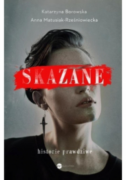 Skazane Historie prawdziwe