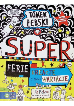 Tomek Łebski Tom XVI Superferie, kreacje i inne wariacje
