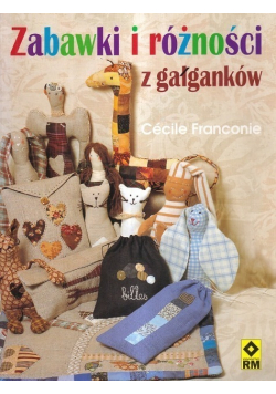 Zabawki i różności z gałganków