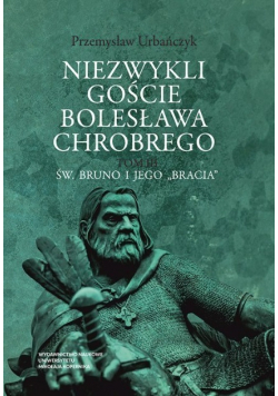 Niezwykli goście Bolesława Chrobrego Tom 3
