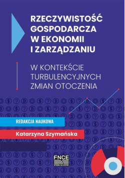 Rzeczywistość gospodarcza w ekonomii i zarządzaniu