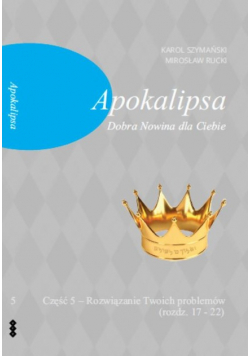 Apokalipsa  Dobra Nowina dla Ciebie Część 5