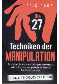 Die 27 Techniken der Manipulation