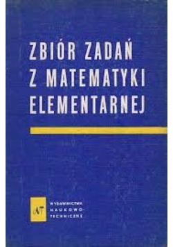 Zbiór zadań z matematyki elementarnej