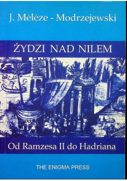 Żydzi nad Nilem. Od Ramzesa II do Hadriana