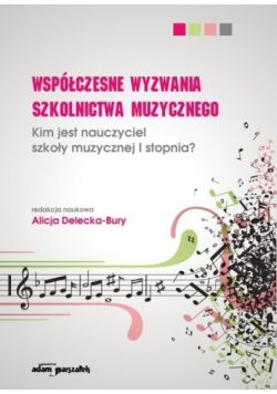 Współczesne wyzwania szkolnictwa muzycznego