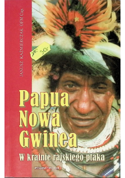 Papua Nowa Gwinea w krainie rajskiego ptaka