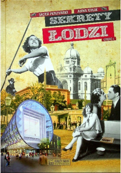 Sekrety Łodzi Część 1