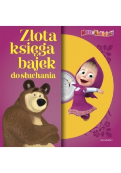 Masza i Niedźwiedź Złota księga bajek do słuchania