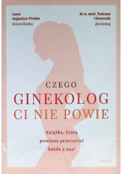 Czego ginekolog ci nie powie