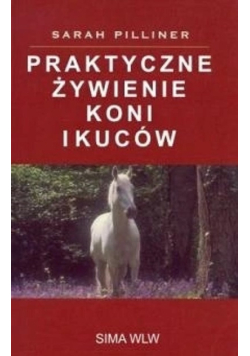 Praktyczne żywienie koni i kuców