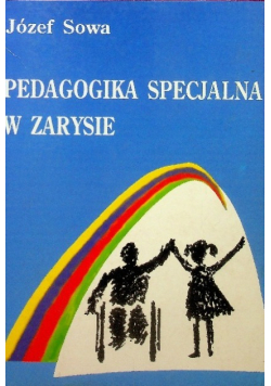 Pedagogika specjalna w zarysie