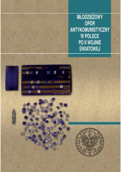 Młodzieżowy opór antykomunistyczny w Polsce po II Wojnie Światowej