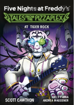 Five Nights at Freddy's: Tales from the Pizzaplex. Tiger Rock. Tom 7