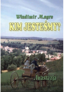 Anastazja Kim jesteśmy Tom 5