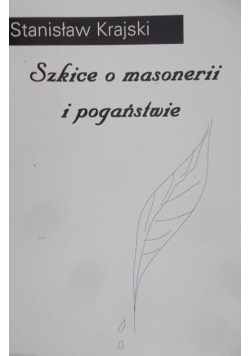 Szkice o masonerii i pogaństwie