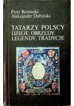 Tatarzy Polscy dzieje obrzędy legendy tradycyjne