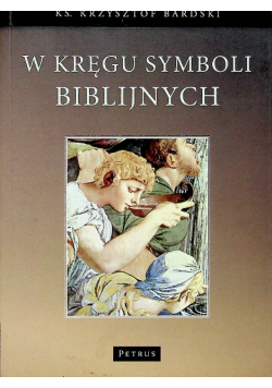 W kręgu Symboli biblijnych