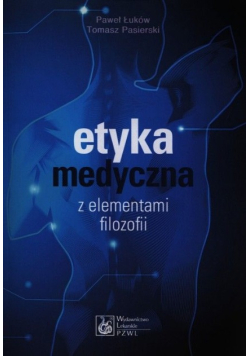 Etyka medyczna z elementami filozofii
