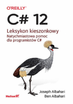 C# 12 Leksykon kieszonkowy Natychmiastowa pomoc dla programistów C#