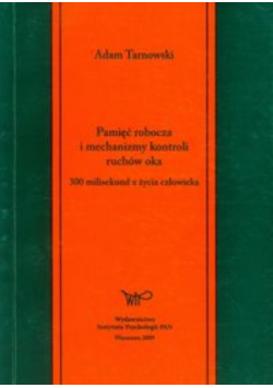 Pamięć robocza i mechanizmy kontroli ruchów oka