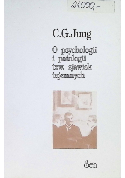 O psychologii i patologii tzw zjawisk tajemnych