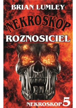 Nekroskop Tom 5 Roznosiciel