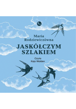 Jaskółczym szlakiem