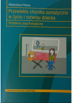 Przewlekła choroba somatyczna w życiu i rozwoju dziecka