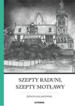 Szepty Raduni, szepty Motławy