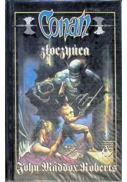 Opowieści o Conanie Tom 54 Conan złoczyńca