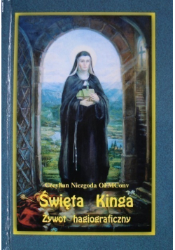 Święta Kinga żywot hagiograficzny