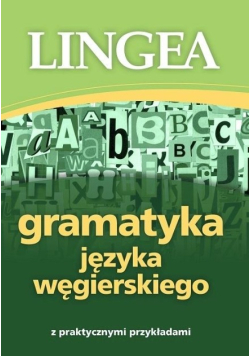 Gramatyka języka węgierskiego z praktycznymi przykładami