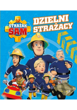 Strażak sam Dzielni strażacy