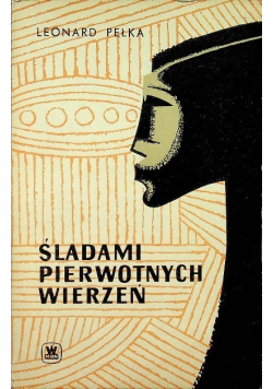 Śladami pierwotnych wierzeń